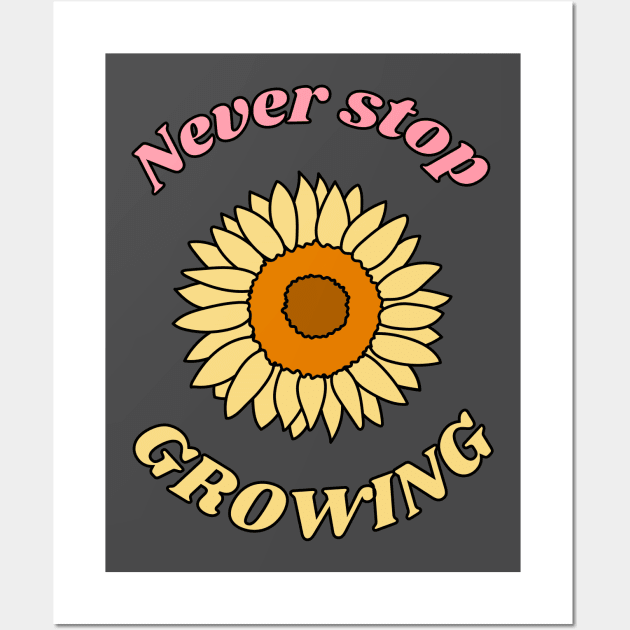 Never Stop Growing Wall Art by Lili's Designs